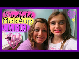 blindfolded makeup challenge mother
