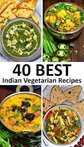 the 40 best indian vegetarian recipes
