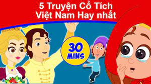 5 Truyện Cổ Tích Việt Nam Hay nhất - biên soạn | Chuyen co tich | Phim Hoạt  Hình Hay Nhất 2019 - YouTube