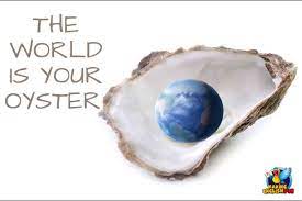 the world is your oystermaking english fun