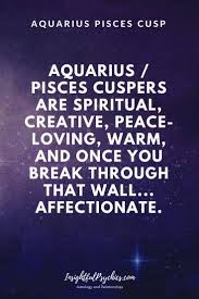 Aquarius Pisces Cusp The Cusp Of Sensitivity