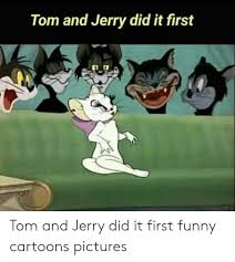 Maybe you would like to learn more about one of these? 30 Funny Memes Tom And Jerry Factory Memes