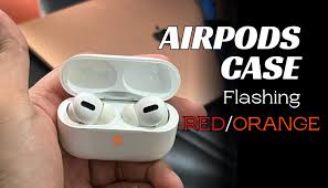 airpods case flashing red orange try