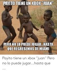 Dec 22, 2013 · meme. 25 Best Memes About Xbox Juan Meme Xbox Juan Memes