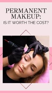permanent makeup is it worth the cost