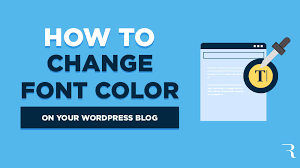 How To Change Font Color In Wordpress On Your Blog In 2020