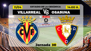 Como último partido de la jornada 20: La Liga Santander Villarreal Osasuna Horario Y Dnde Ver En Tv Hoy El Partido De La Jornada 30 De Primera Divisin Xingoos