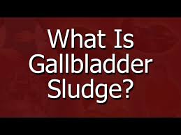 what is gallbladder sludge you