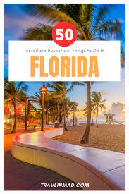 50 things to do in florida bucket list