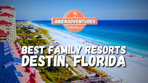 most family friendly resorts in destin