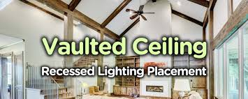 a guide of vaulted ceiling recessed