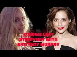 brittany murphy s last interview