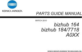 This software is suitable for konica minolta 164, konica minolta 164 scanner, konica minolta 184 scanner. Parts Guide Manual March 2010 Bizhub 164 Bizhub 184 7718 A0xx Pdf Free Download