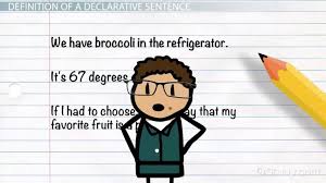 We use imperative sentences when we want to tell someone to do something (most commonly for advice, suggestions, . Declarative Sentence Definition Examples Video Lesson Transcript Study Com