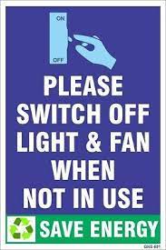 please switch off light and fan when