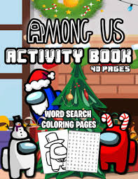 Among us is a multiplayer action game similar to the pc game decit and the card mafia. Among Us Activity Book Among Us Coloring Pages And Among Us Word Search Perfect Gift For Among Us Game Players Gift For Christmas Books Set Amongus Coloring 9798565409840 Amazon Com Books