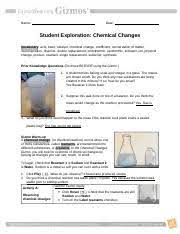 The mass will stay the same because the gases produced in the reaction are kept inside the container. Chemicalchangesse Doc Name Date Student Exploration Chemical Changes Vocabulary Acid Base Catalyst Chemical Change Coefficient Conservation Of Matter Course Hero