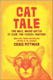 Florida's biggest cat—the florida panther (puma concolor coryi) is a subspecies of the cougar. Cat Tale The Wild Weird Battle To Save The Florida Panther Pittman Craig 9781335938800 Amazon Com Books