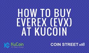 How To Buy Everex At Kucoin Evx Coin Street