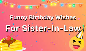 happy birthday wishes for sister in law