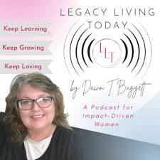 Legacy Living TODAY with Dawn Baggett