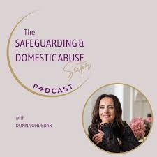 The Safeguarding and Domestic Abuse Sector Podcast