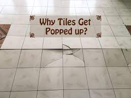 tiles get buckled popped up or tent