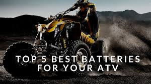 New Atv Battery Here Are Five Of The Best Batteries For