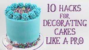 10 hacks for decorating cakes like a