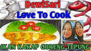 Nikmati resep makanan khas indonesia Fillet Ikan Kakap Goreng Tepung By Dewi Sari Youtube