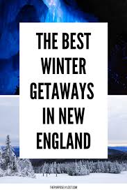 new england winter getaways
