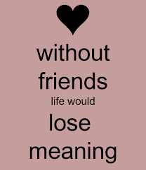Meaning of lose in english. Without Friends Life Would Lose Meaning Poster Natalia Keep Calm O Matic