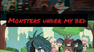 Factory worker & creator of the web comic series 'the monster under the bed'. Monsters Under My Bed Gacha Life Mini Movie Part One Out Of Two Youtube