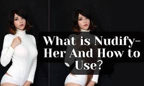 Nudify her