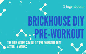 Can you make your own diy homemade pre workout powder? Diy Pre Workout Brickhouse Nutrition Recipes