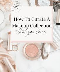 easily curate a makeup collection