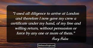 This land may be profitable to those that will adventure it.. 4 Insightful Quotes By Henry Hudson That Will Come Handy In Difficult Times