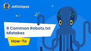 8 common robots txt mistakes and how to