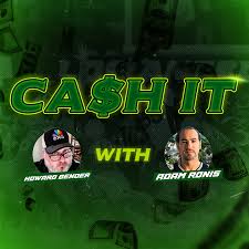Cash It w/ Howard Bender & Adam Ronis