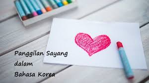 Nah, berhubung ini adalah blog belajar bahasa. 7 Panggilan Sayang Dalam Bahasa Korea Romantis Maskacung Com