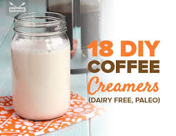 Diy oat milk coffee creamer. 18 Diy Coffee Creamers Dairy Free Paleo Paleohacks Blog