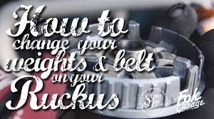 How To Change The Weights And Cvt Belt On Your Ruckus
