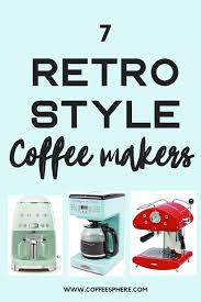 retro coffee makers 7 vine coffee
