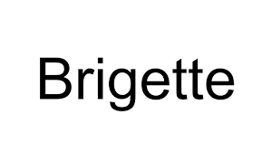 How to Pronounce Brigette (English) - YouTube