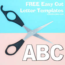 Go to a letter of your choice: Free Alphabet Letter Templates To Print And Cut Out Make Breaks
