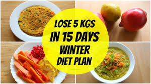 How To Lose Weight Fast In Winter 5 Kgs In 15 Days Full Day Indian Diet Meal Plan For Weight Loss