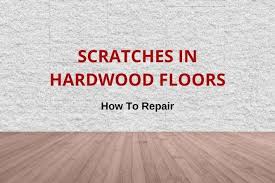 repair scratches in hardwood floors