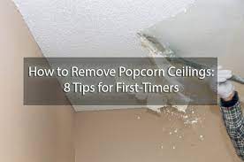 how to remove popcorn ceiling 8 tips