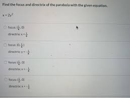 Solved Find The Focus And Directrix Of