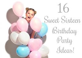 Sweet 16 birthday party ideas. Sweet 16 Birthday Party Ideas Family Savvy